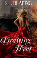 Drawing Heat by S.L. Dearing