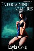 Entertaining Vampires by Layla Cole