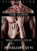 The Alpha (Wild Discipline #2) by Penelope Syn