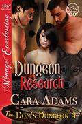 Dungeon Research [The Dom's Dungeon 4] (The Dom's Dungeon #4) by Cara Adams