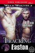Tracking Easton (Wild Wolves #3) by Tatum Throne