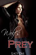 Wolf's Prey  (Wolf's Lust & Wolf's Mate Megabundle) by Lacy Dae