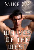 Wolves of the West  (4-Pack Reluctant Gay BDSM Bundle) by Mike Ox