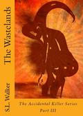 The Wastelands (The Accidental Killer #3) by S.L. Walker