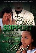 Child Support by ANGEL B.