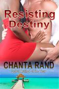 Resisting Destiny: Sullivan Brother's Book 3 - Cayson's Story  (Resisting Love - Sullivan Brothers) by Chanta Rand