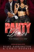 The Panty Pleaser: "Every Women Needs One" by Blake Karrington