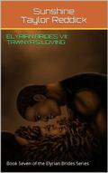 Elyrian Brides VII: Tawnya's Loving: Book Seven of the Elyrian Brides Series by Sunshine Taylor Reddick