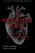 A Promised Fate (The Beautiful Fate #3) by Cat Mann