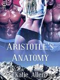 Aristotle's Anatomy (Human Design #4) by Katie Allen