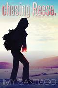 chasing Reese. (SAFELIGHT #1) by Imy Santiago