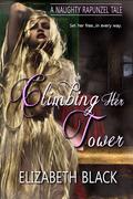 Climbing Her Tower  (Naughty Fairy Tales) by Elizabeth Black