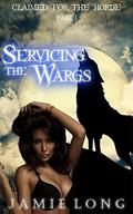 Servicing the Wargs (Claimed for the Horde #1) by Jamie Long