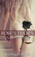Rose's Thorn (A White Rabbit Tale #2) by Kerrigan Bane