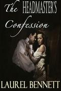 The Headmaster's Confession by Laurel Bennett