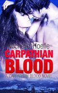 Carpathian Blood (Carpathian Blood #1) by Michelle Hoefle