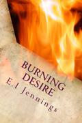 Burning Desire (Jessica Dawn #3) by E.I. Jennings