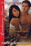 The Unforgettable Bride [Brides for the Garrison Brothers 1] by Paige Cameron
