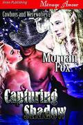 Capturing Shadow (Cowboys and Werewolves #2) by Morgan Fox