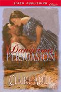 Dangerous Persuasion by Claire Adele