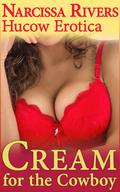 Cream for the Cowboy by Narcissa Rivers