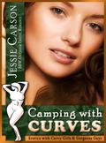 Camping with Curves  (BBW Outdoor Erotic Romance: Erotica with Curvy Girls & Gorgeous Guys) by Jessie Carson