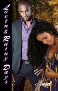 Loving Rainy Days by ANGEL B.