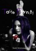 Taste Eternity by Candi Delshamagus