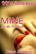 Mine for the Weekend by Sierra Summers