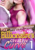 Her Billionaire's Creative Curve #1  (bbw Erotic Romance) by Anita Dobs