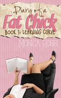 Learning Curve (Diary of a Fat Chick, #1) by Monica Rossi