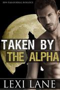 Taken by the Alpha by Lexi Lane