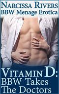 Vitamin D: BBW Takes the Doctors by Narcissa Rivers