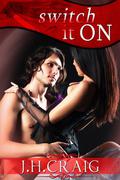 Switch It On  (Switch Stories) by J.H. Craig