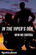 In The Viper's Den  (MFM MC Erotica) by Cynthia Sweet