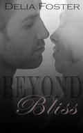 Beyond Bliss by Delia Foster