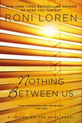 Nothing Between Us by Roni Loren