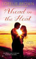 Ahead in the Heat (Pacific Blue #2) by Lorelie Brown