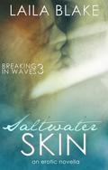 Saltwater Skin (Breaking in Waves #3) by Laila Blake