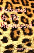 Embraced By The Wereleopard  (Sexy Shapeshifters) by Calyope Adams