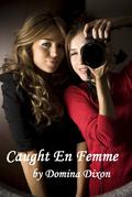 Caught En Femme by Domina Dixon