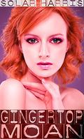 Gingertop Moan (Rubyfruit Kiss #2) by Solar Harris