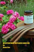 An Appointment With Miss Annie Bee by Annie Bee