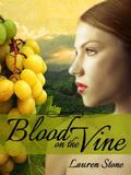 Blood on the Vine by Lauren Stone