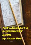 The Landlady's Punishment Book by Annie Bee