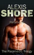 Paramedic (The Paramedic Trilogy #1) by Alexis Shore