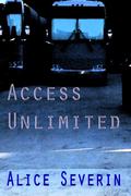 Access Unlimited (Access #3) by Alice Severin
