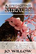 A Springtime Miracle (The Seasons #3) by Jo Willow