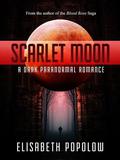 Scarlet Moon by Elisabeth Popolow