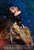 The Rose Chronicles  (The Rose Saga: Omnibus Edition). (The Rose Chronicles ) by Julieanne Lynch